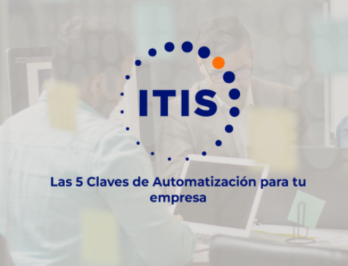 ITIS| Las 5 Claves de Automatización para tu empresa